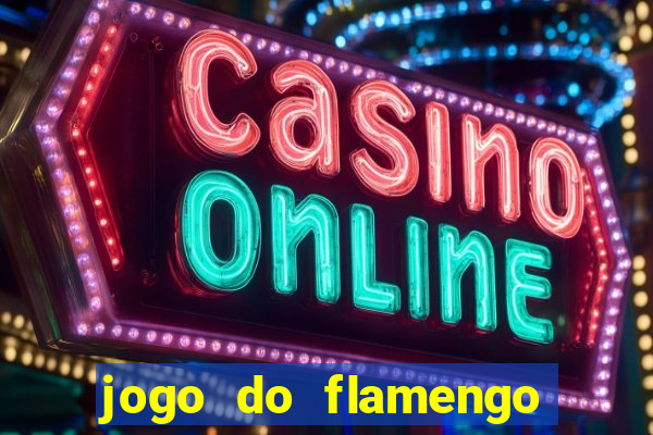 jogo do flamengo multi canais